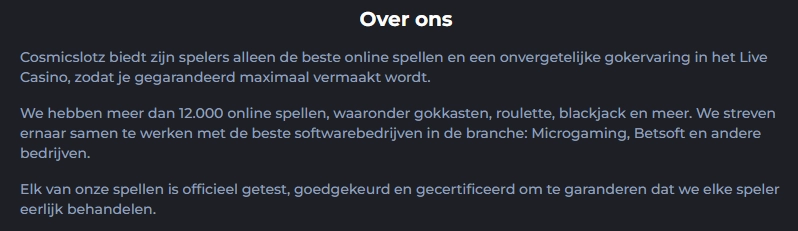 Over ons-pagina van CosmicSlotz Casino met informatie over het spelaanbod en gecertificeerde spellen